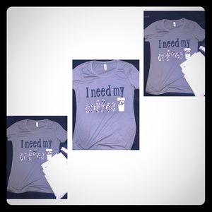 Graphic Tee: Need my Coffee